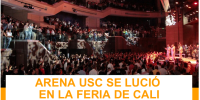Arena USC se lució en la Feria de Cali