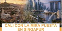 MISIÓN A SINGAPUR Y EL FUTURO DE CALI